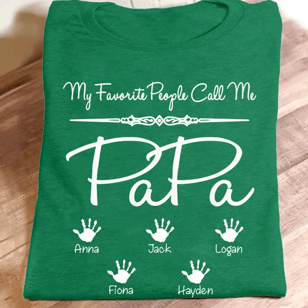 Personalized T Shirt For Grandpa My Favorite People Call Me Papa T Shirt Custom Kids Name