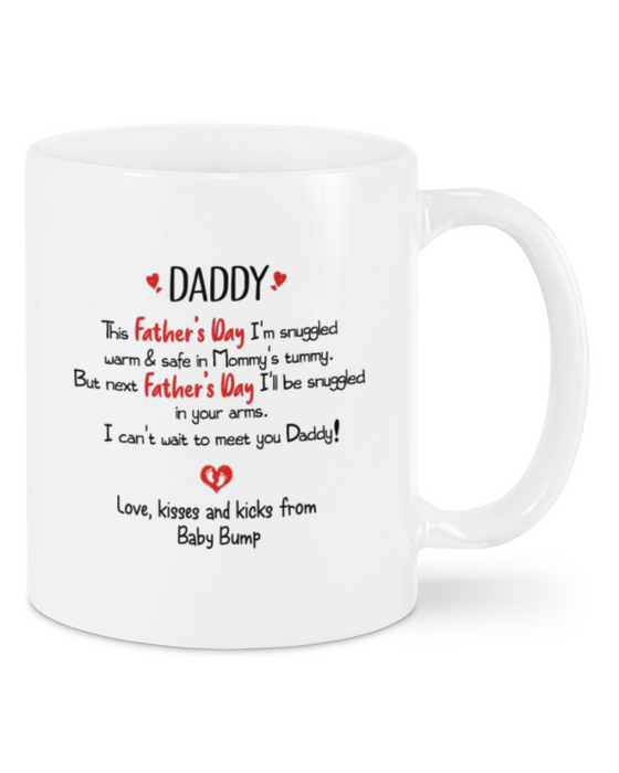 Personalized This Father's Day I'll Be Snuggled Up In Mommy's Tummy 1st Father's Day Gifts For Dad Mug