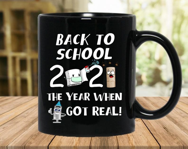 Personalized Coffee Mug Back To School The Year When Got Real Funny Design 11oz 15oz Ceramic Mugs