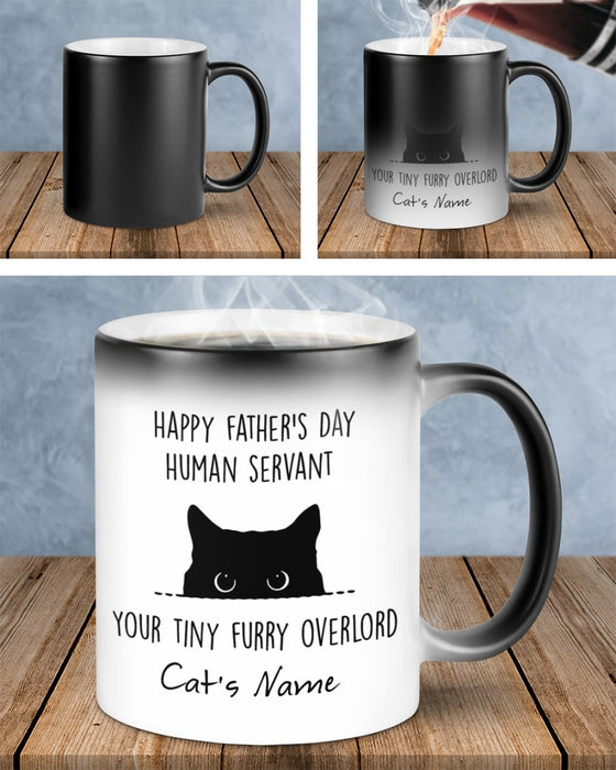 Personalized Coffee Mug For Father Human Servant Your Tiny Furry Overlords Mug Cute Black Cat Art Printed Mugs For Father's Day 11Oz 15Oz Color Changing Mug
