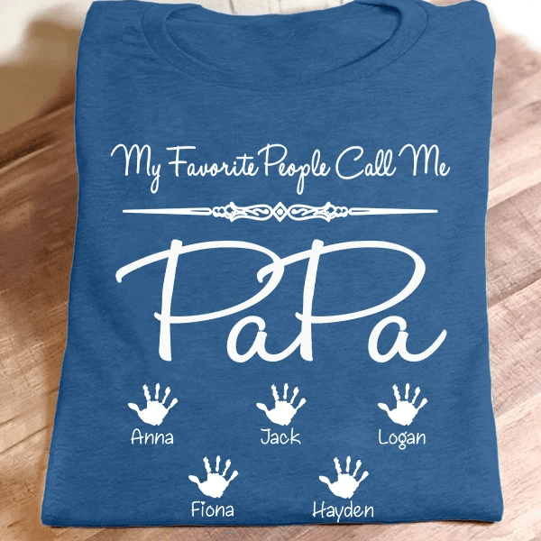 Personalized T Shirt For Grandpa My Favorite People Call Me Papa T Shirt Custom Kids Name