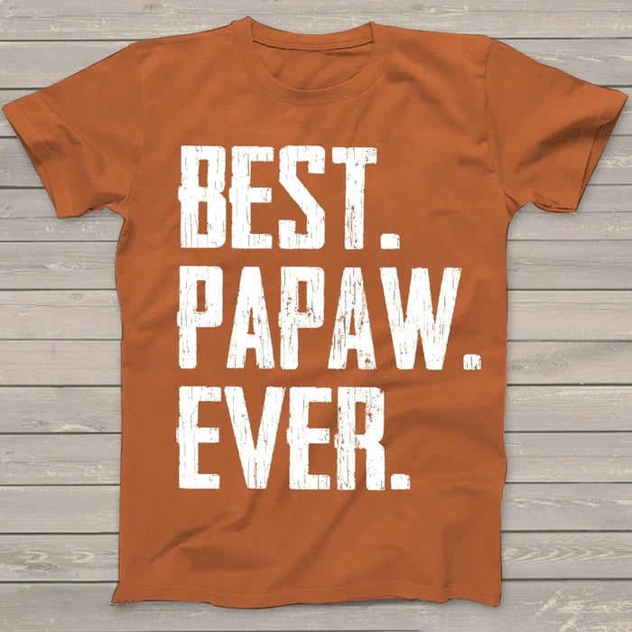 Personalized Shirt Custom Nickname For Grandpa Best Papaw Ever Shirt For Papa