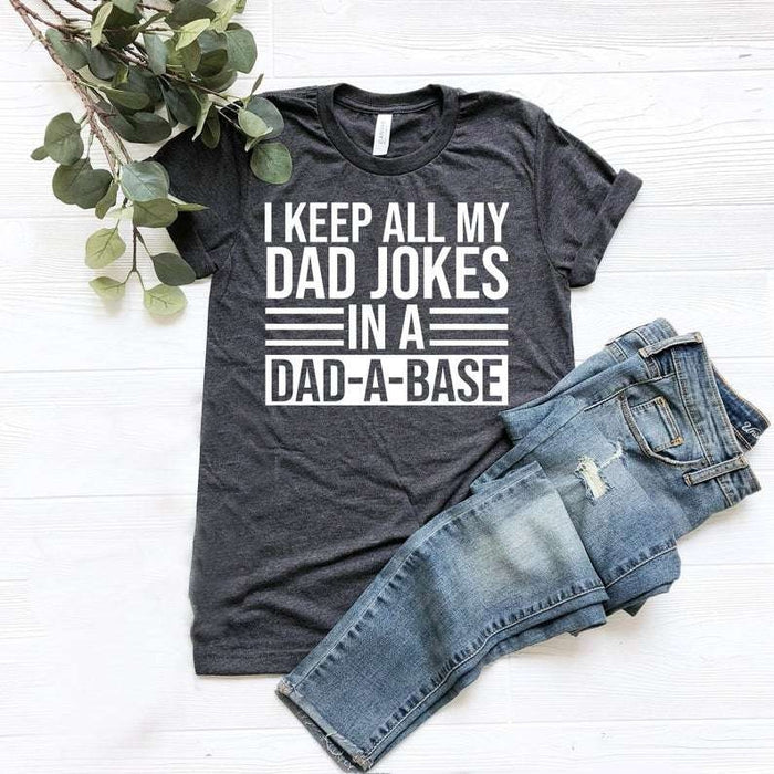 I Keep All My Dad Jokes In A Dad-A-Base Classic T-Shirt For Father's Day