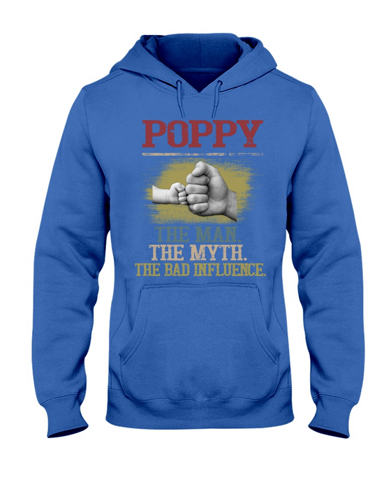 Classic T-Shirt For Grandpa Poppy The Man The Myth The Bad Influence Custom Nickname Hand In Hand Shirt