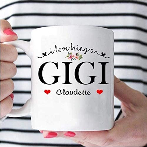 Personalized Coffee Mug For Grandma I Love Being A Gigi Mugs For Mother's Day Custom Name Ceramic Mugs 11oz 15oz