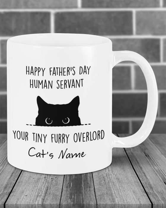 Personalized Coffee Mug For Father Human Servant Your Tiny Furry Overlords Mug Cute Black Cat Art Printed Mugs For Father's Day 11Oz 15Oz Mug Gifts