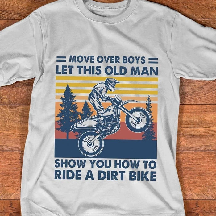 Shirt For Men More Over Boys Let This Old Man Show You How To Ride A Dirt Bike Funny Vintage Biker Shirt For Father's Day