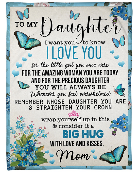 Personalized To My Daughter Blanket From Mom I Want You To Know I Love You Flower & Butterfly Printed