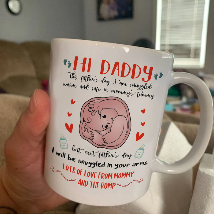 Personalized Coffee Mug Hi Daddy This Father's Day I'll Be Snuggled Up In Mommy's Tummy White Mugs Custom Kid Name