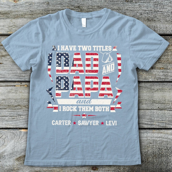 Personalized Shirt For Father's Day I Have Two Titles Dad And Grandpa Vintage Flag Shirt