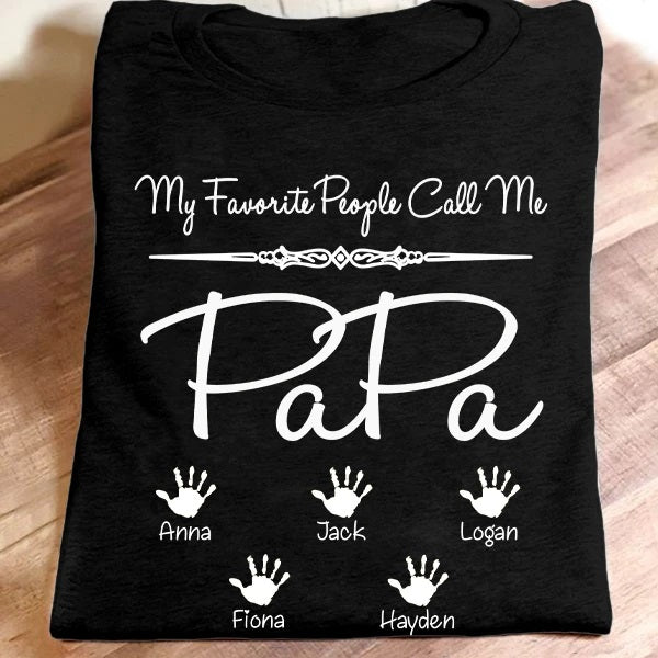 Personalized T Shirt For Grandpa My Favorite People Call Me Papa T Shirt Custom Kids Name