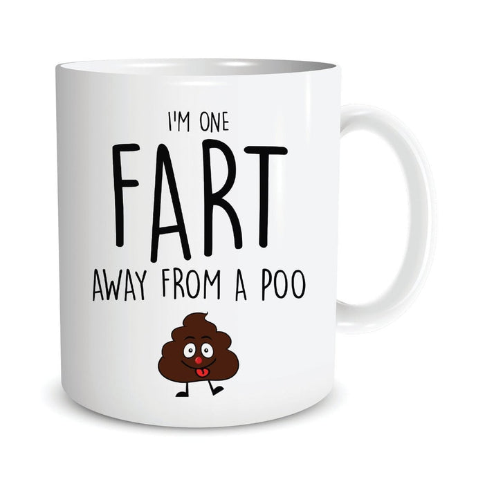 Funny Mugs I'm One Fart Away From A Poo Cute Ceramic Art Design Printed Coffee Mug 11oz 15oz