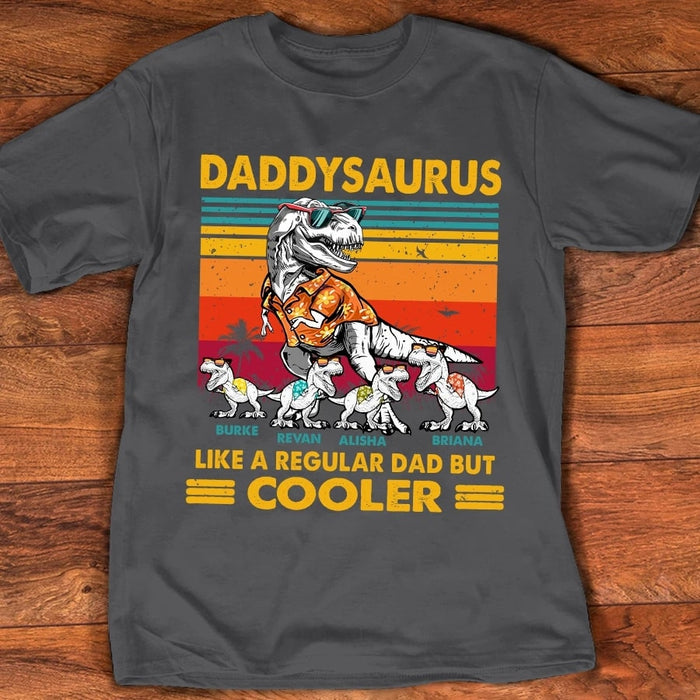 Personalized Shirt For Dad Daddysaurus Like A Regular Dad But Cooler Shirt For Father's Day