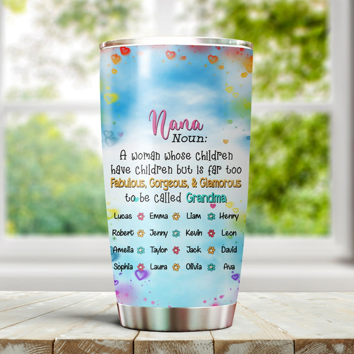 Personalized Tumbler Gifts For Grandma Nana Definition Fabulous Gorgeous Glamorous Custom Grandkids Name For Christmas