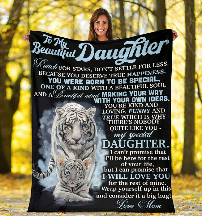 Personalized Blanket To My Beautiful Daughter Reach For Stars Don'T Settle For Less Old Tiger And Baby Printed