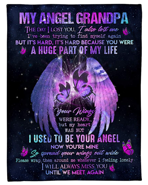 Personalized Memorial Blanket My Angle Grandpa The Day I Lost You I Also Lost Me Print Angle Wings & Butterflies