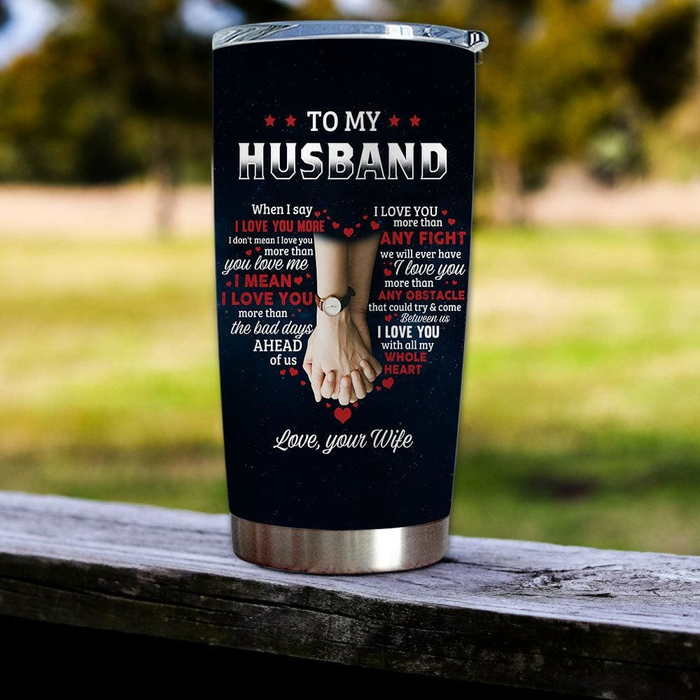 Personalized To My Husband Tumbler From Wife I Love You More Than Bad Days Ahead Us Custom Name Gifts For Anniversary