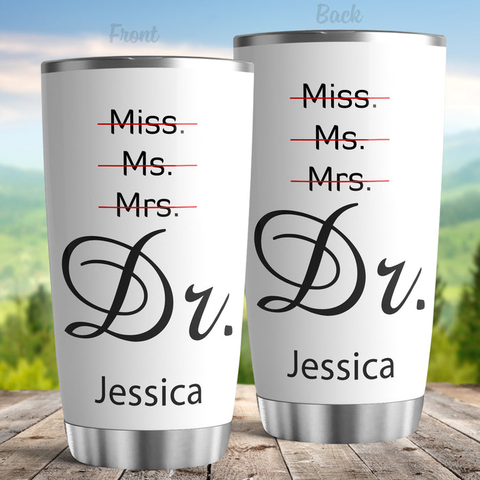 Personalized Doctor Graduation Tumbler For Medical Student White Theme Miss Ms Mrs Dr Custom Name Doctorate Travel Cup