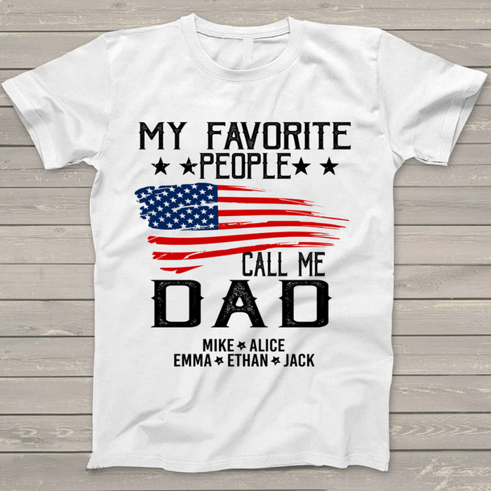 Personalized T-Shirt For Men My Favorite People Call Me Dad USA Flag Printed Custom Kids Name Vintage Patriotic Shirt