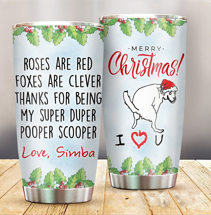 Personalized Tumbler For Dog Owner Thanks For Being My Pooper Poop Custom Name Travel Cup Gifts For Christmas