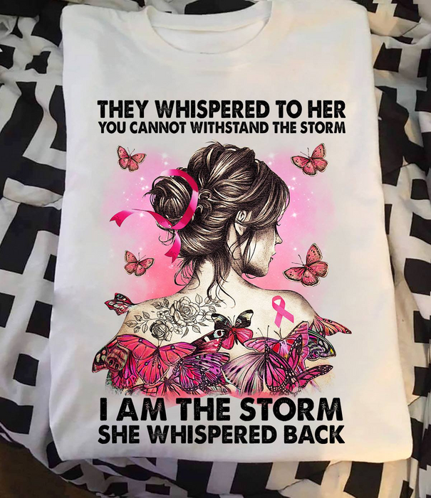 Classic T-Shirt Breast Cancer Awareness I Am The Storm She Whispered Back Girl With Pink Ribbon Printed