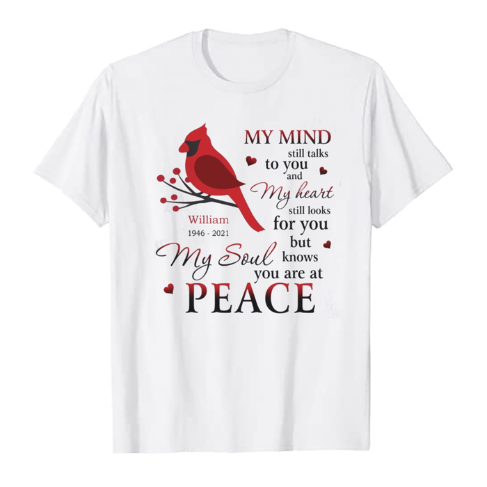 Personalized Memorial T-Shirt For Loss Of Loved Ones My Mind My Heart My Soul Knows You Are Custom Name Sympathy Gifts