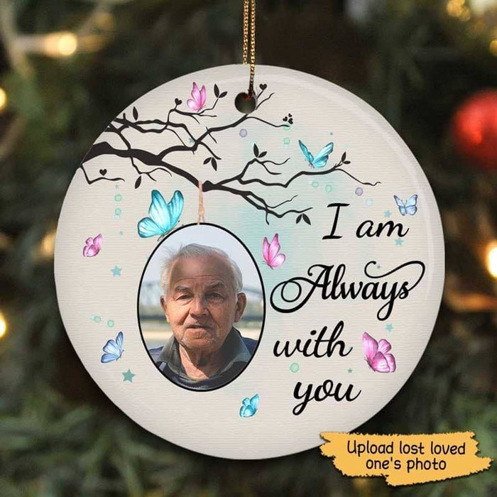 Personalized Memorial Ornament For Loved One In Heaven Always With You Butterflies Custom Photo Remembrance Gifts