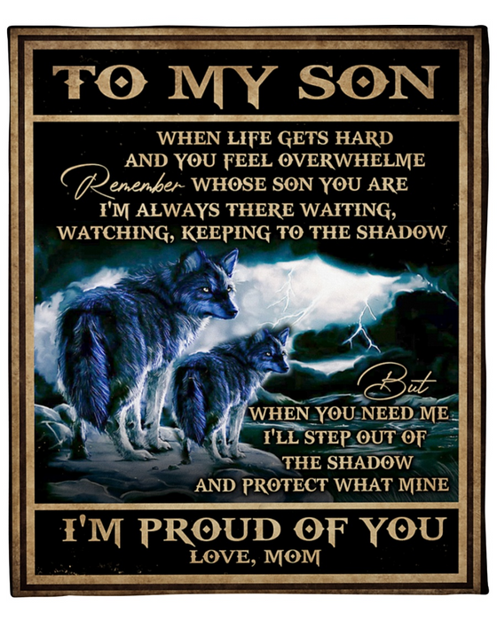 Personalized To My Son Blanket From Mom Remember Whose Son You Are Old Wolf And Baby Wolf Printed