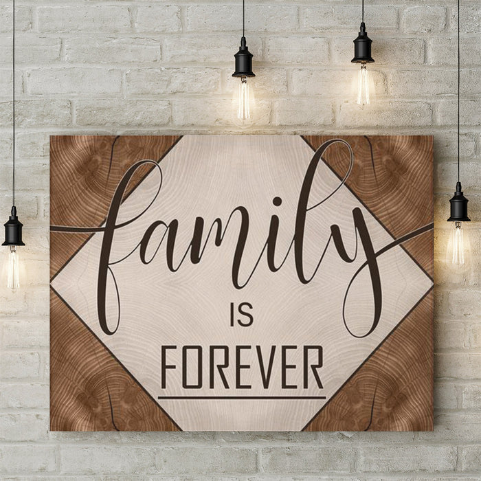 Matte Wall Art Canvas For Family Rustic Wooden Pattern Style Family Is Forever Premium Poster Printed