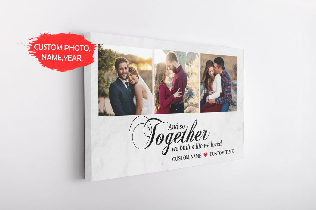 Personalized Canvas Wall Art For Couples And So Together We Built A Life We Loved Custom Name Photo Poster Prints Gifts