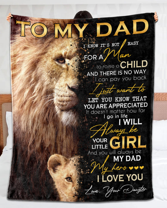 Personalized To My Dad Blanket From Daughter Haft Of Lion Face Printed I Know It'S Not Easy For A Man To Raise A Child