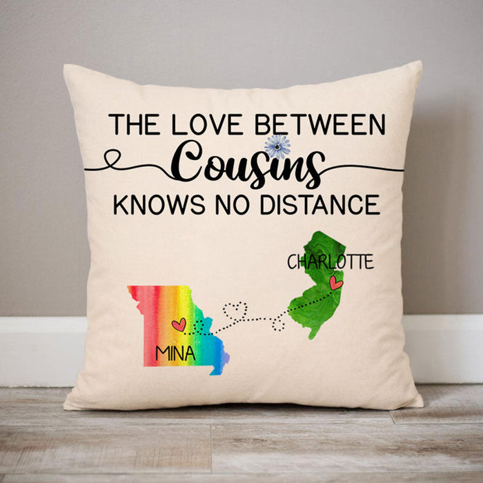 Personalized Square Pillow For Cousines The Love Have No Distance Florals Custom Name Sofa Cushion Birthday Gifts