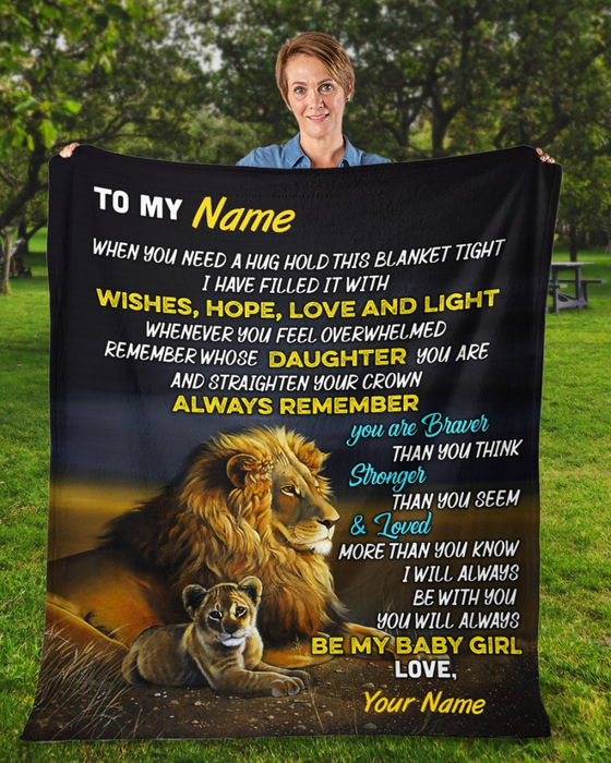 Personalized To My Daughter Blanket From Mom Dad When You Need A Hug Hold This Blanket Tight Print Old Lion & Baby Lion