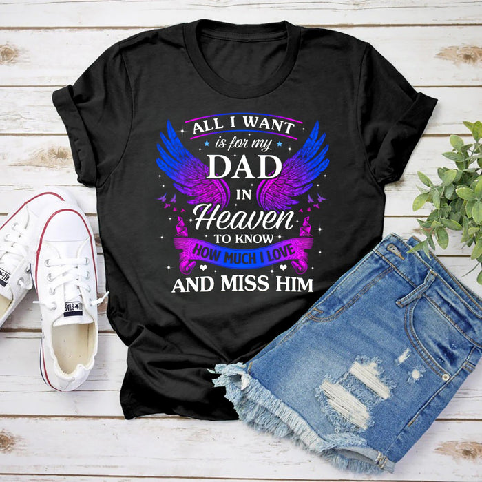 Personalized Memorial T-Shirt For Loss Of Daddy How Much I Love And Miss Him Custom Name Bereavement Gifts Shirt