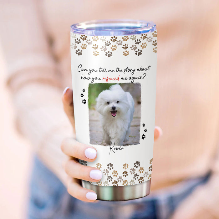Personalized Tumbler For Dog Owner Rescued Me Again Cute Paw Prints Custom Name & Photo Travel Cup Gifts For Birthday