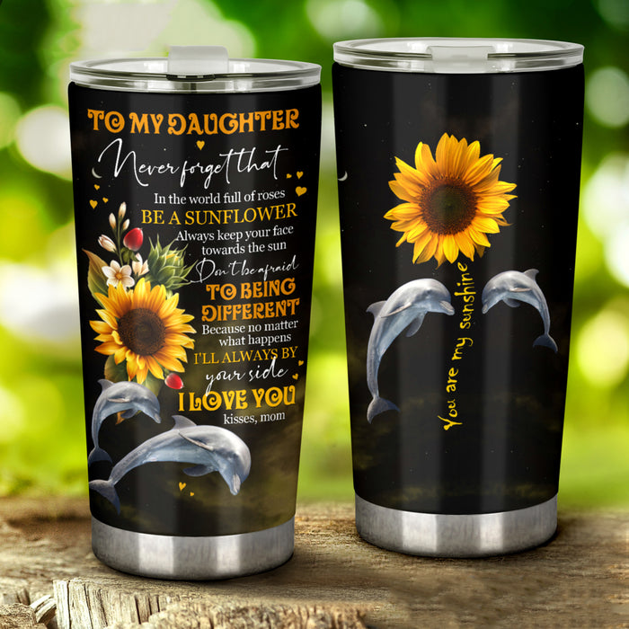 Personalized Tumbler To Daughter From Mom Dad Sunflower Dolphin Don't Afraid To Be Different Custom Name Travel Cup 20oz