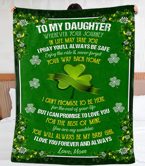 Personalized To My Daughter Blanket From Mom Wherever Your Journey In Life May Take Shamrock Printed St Patrick'S Day