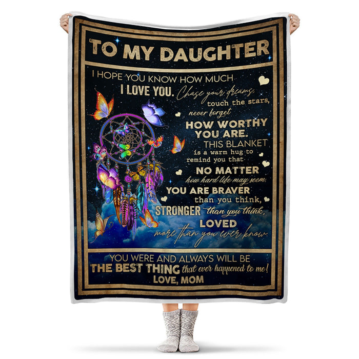 Personalized To My Daughter Fleece Blanket From Mom I Hope You Know How Much I Love You Butterflies Dreamcatcher Printed