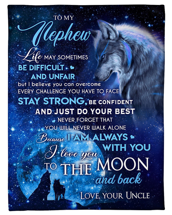 Personalized Blanket To My Nephew From Aunt Uncle Life May Sometimes Be Difficult And Unfair Print Moon & Wolves