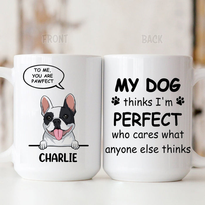 Personalized Ceramic Coffee Mug For Dog Dad My Dog Thinks I'm Pawfect Cute Dog Print Custom Cat's Name 11 15oz Cup