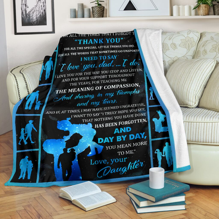 Personalized Blanket To My Dad From Daughter I Need To Say I Love You Dad I Do Father's Day Blanket Custom Name