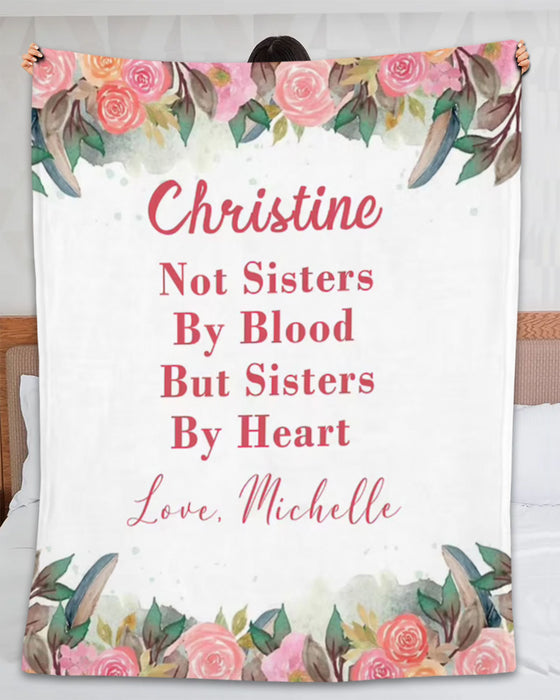 Personalized To Sister Blanket Not Sisters By Blood But Sisters By Heart Custom Names Colorful Flower Printed