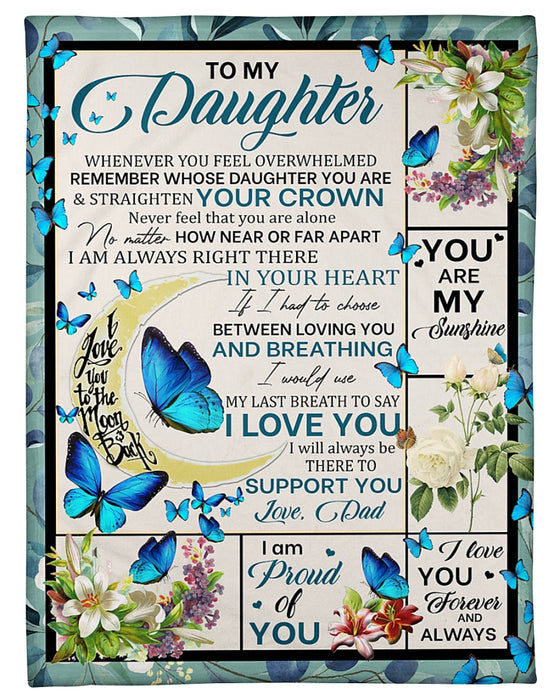 Personalized Blanket To My Daughter From Dad Loving You Crescent Moon Flower & Butterfly Print Custom Name