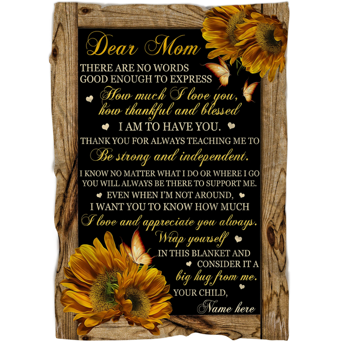 Personalized Blanket Dear Mom Thank You For Always Teaching Me To Be Strong & Independent Sunflower & Butterfly Printed