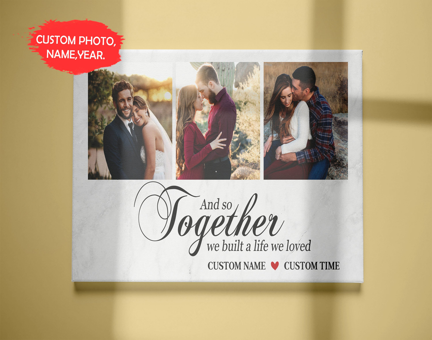 Personalized Canvas Wall Art For Couples And So Together We Built A Life We Loved Custom Name Photo Poster Prints Gifts