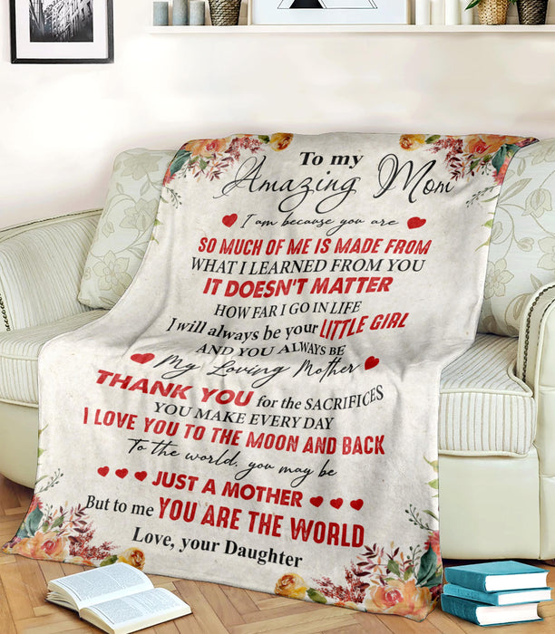 Personalized To My Amazing Mom Blanket From Daughter I Am Because You Are Flower Printed Mother'S Day Blanket