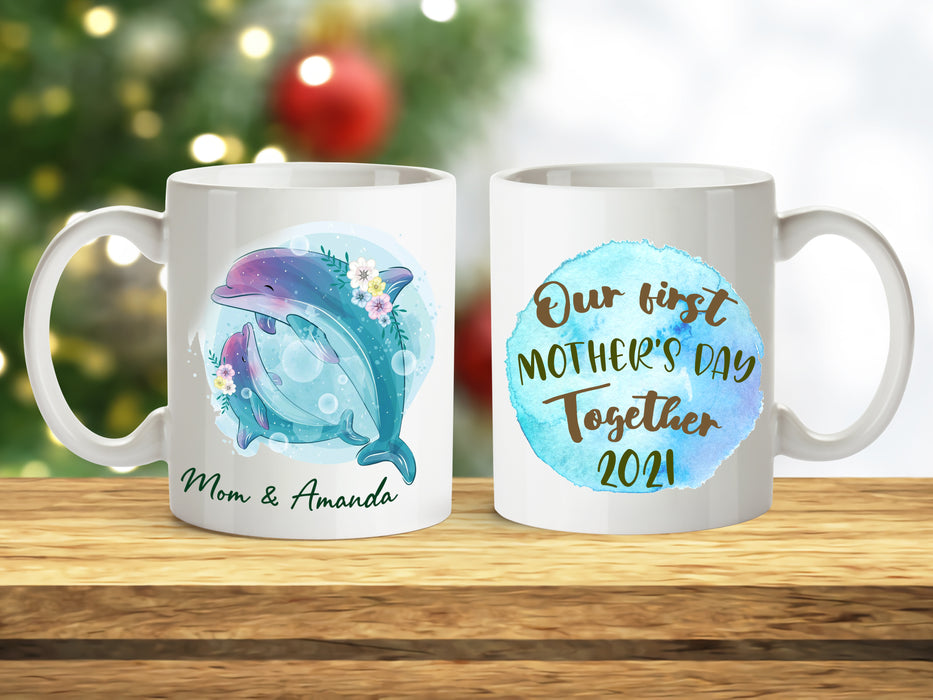 Personalized Coffee Mug Our First Mothers Day Together Gifts New Mom Print Sea Dolphin Family Mug Customized Name And Anniversary Year Mug Gifts For Mothers Day 11Oz 15Oz Ceramic Coffee Mug