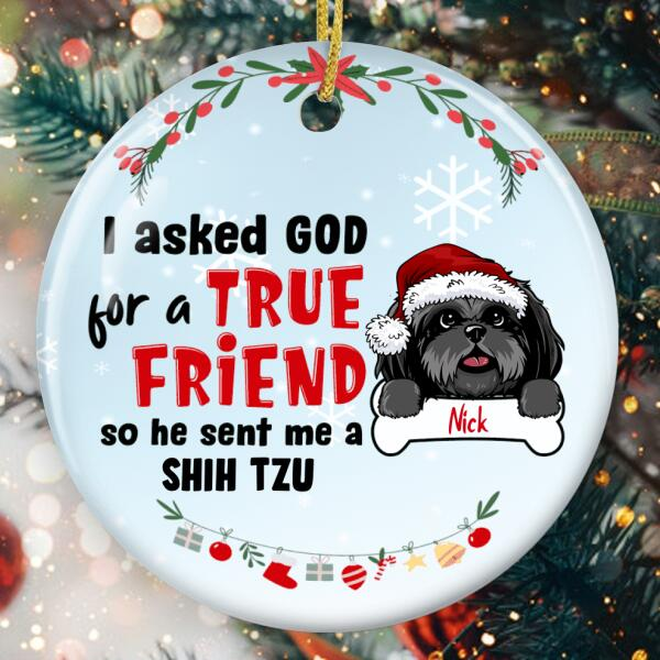 Personalized Ornament For Dog Owners I Asked God For A Friend Santa Hat Custom Name Tree Hanging Gifts For Christmas