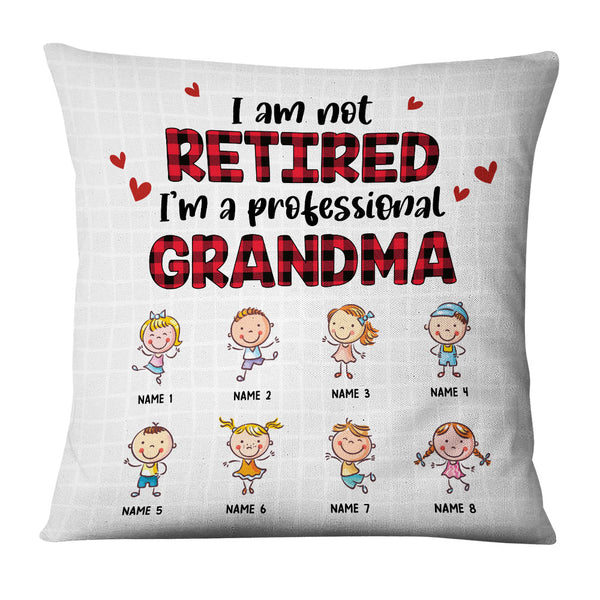 Personalized Square Pillow Gifts For Grandma I Am Not Retired I'm A Professional Custom Grandkids Name Sofa Cushion