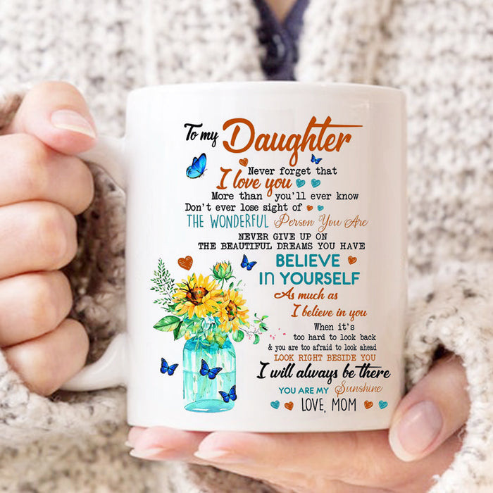 Personalized To My Daughter Coffee Mug Never Give Up The Beautiful Dream Custom Name White Cup Gifts For Birthday